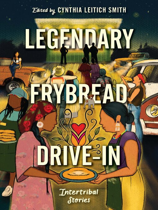 Title details for Legendary Frybread Drive-In by Cynthia Leitich Smith - Available
